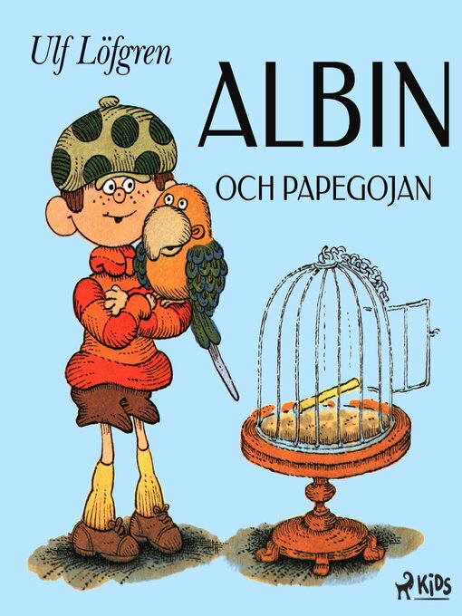 Titeldetaljer för Albin och papegojan av Ulf Löfgren - Tillgänglig